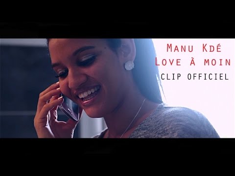 Clip Love à moin – Manu Kdé