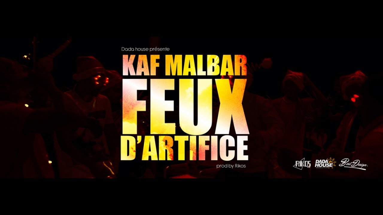 Clip “Feux D’artifice” Kaf Malbar