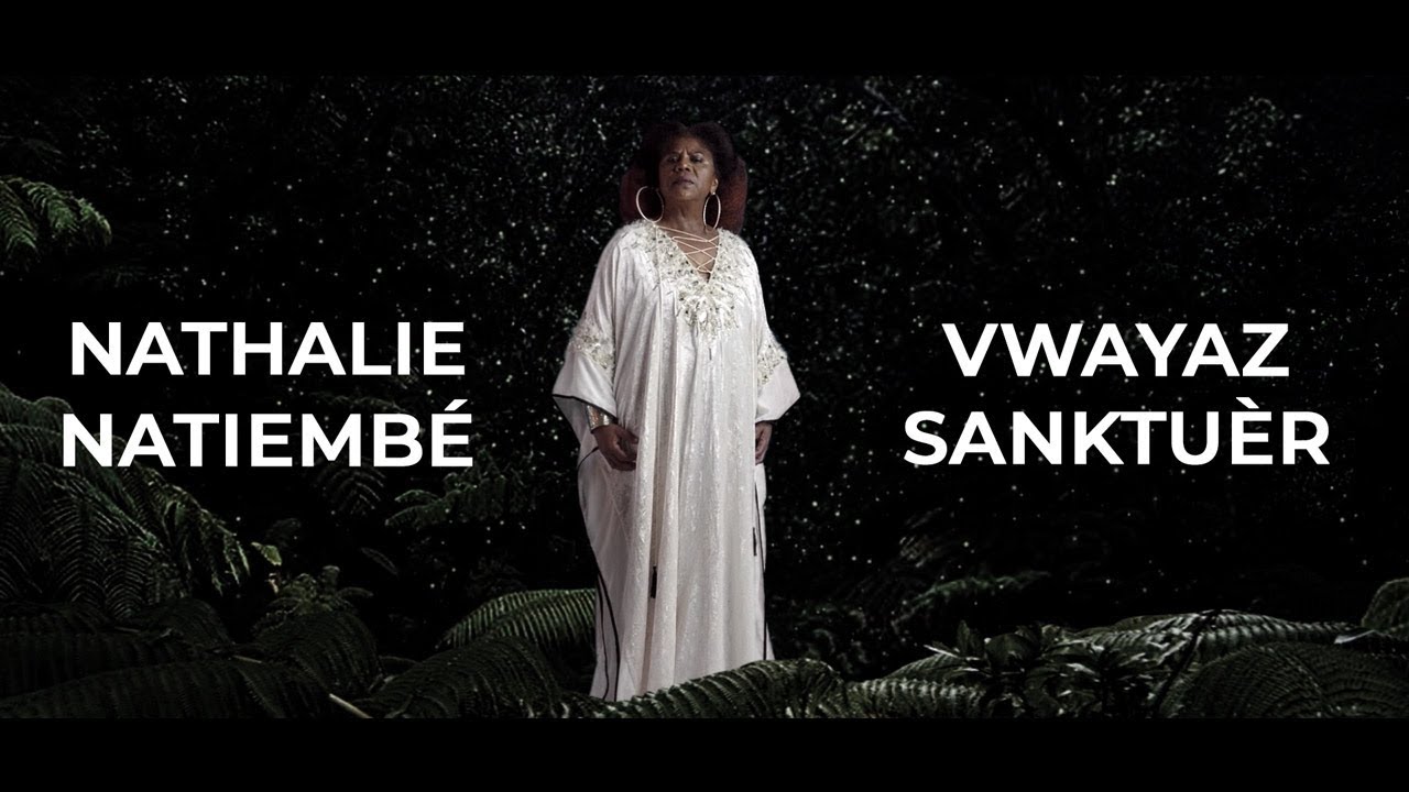 Clip Vwayaz Sanktuèr – Nathalie Natiembé