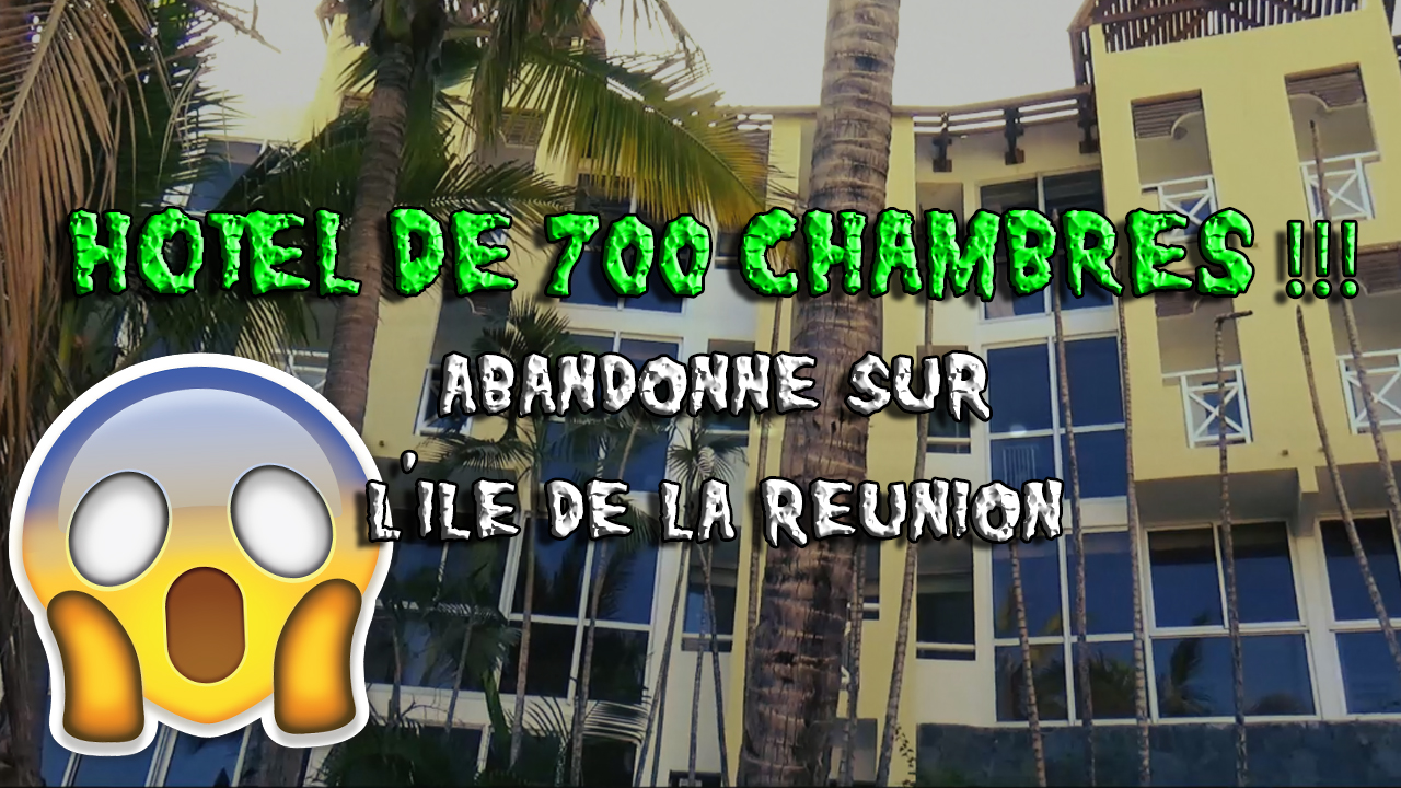 Un HOTEL de 700 chambres abandonné à la Réunion !!!!